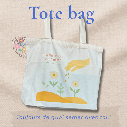 Tote bag : un semeur sortit pour semer ! Semeur de foi